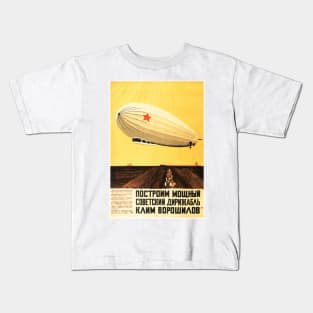 Lets Build a Powerful Airship! Zeppelin Vintage Soviet Propaganda Kids T-Shirt